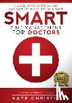 Christie, Kate - Smart Time Management for Doctors