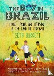 Burkett, Seth - The Boy in Brazil