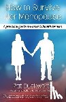 Duckworth, Pat - How to Survive Her Menopause