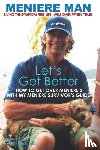Man, Meniere - Let's Get Better