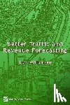 Willumsen, Luis - Better Traffic and Revenue Forecasting