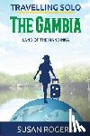 Rogers, Susan - The Gambia: Land of the Mandinka
