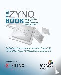 Crockett, Louise H., Elliot, Ross A., Enderwitz, Martin A., Stewart, Robert W. - The Zynq Book