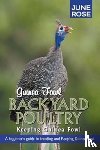 Rose, June - Guinea Fowl, Backyard Poultry