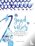 Lamberth, Jane, Lamberth, Myles - Good Vibes Cookbook