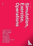  - Simulation, Exercise, Operations