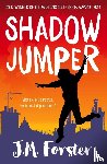 Forster, J. M. - Shadow Jumper