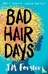 Forster, J. M. - Bad Hair Days