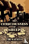 Watkins, Tim - The Consciousness of Sheep