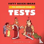 Adzic, Gojko, Evans, David (Liverpool Hope University UK), Roden, Tom - Fifty Quick Ideas To Improve Your Tests
