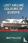 Falcus, Matt - Lost Airline Colours of Europe Timelines