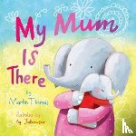 Thomas, Martin - My Mum is There
