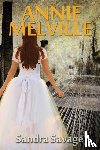 Savage, Sandra - Annie Melville