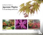 Kenney, Neil - An Illustrated Guide to Japanese Maples for Garden Planting and Patio Pots
