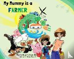 Bryan, Kerrine, Bryan, Jason - My Mummy is a Farmer