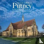 Wilson, Andrew - Wild About Putney and Roehampton