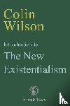 Wilson, Colin - Introduction to The New Existentialism
