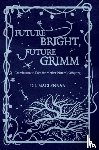 MacLennan, D.J. - Future Bright, Future Grimm