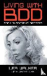 Walker, Lea, Lee, Janet - Living With BDD