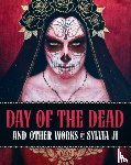 Ji, Sylvia - Day of the Dead and Other Works