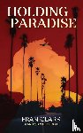 Clark, Fran - Holding Paradise
