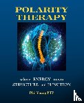 Young, Phil - Polarity Therapy - Where Energy Meets Structure and Function