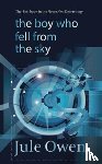 Owen, Jule - The Boy Who Fell from the Sky