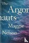 Nelson, Maggie - The Argonauts