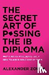Zouev, Alexander - The Secret Art of Passing the IB Diploma