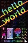 Ewing, Murray - Hello World
