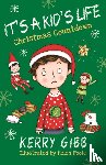 Gibb, Kerry - It's A Kid's Life - Christmas Countdown