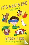 Gibb, Kerry - It's A Kid's Life - Camp Chaos