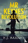 Barnes, E J - Mr Keynes' Revolution