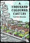 Gareth Brookes - Thousand Coloured Castles