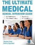 Garg, Dr Ranjna, Agarwal, Rohan - The Ultimate Medical School Interview Guide