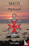 Harland, Mark - Malta 'My Island'