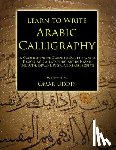 Uddin, Omar Nizam - Learn to Write Arabic Calligraphy