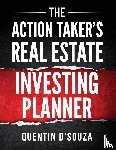 D'Souza, Quentin - The Action Taker's Real Estate Investing Planner