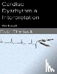 Theriault, Rob - Cardiac Dysrhythmia Interpretation: Workbook