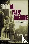 Degan, Alice - From All False Doctrine