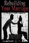 Bissett, George - Rebuilding Your Marriage