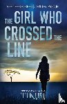 Herath, Tikiri - The Girl Who Crossed the Line