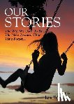  - Our Stories