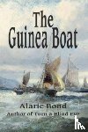 Bond, Alaric - The Guinea Boat