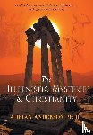 Anderson, Adrian - The Hellenistic Mysteries & Christianity