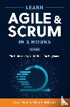 Morgan, Kieran, Pivac, Luke - Learn Agile and Scrum in 2 Hours