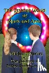 Davies, Michael - The Strange World of Mark and Anna
