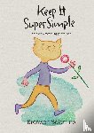 Sciortino, Bronwen A - Keep It Super Simple