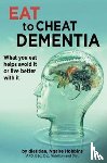 Hobbins, Ngaire Ann - Eat To Cheat Dementia