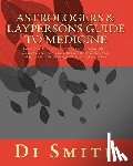 Smith, Di - Astrologers & Laypersons Guide To Medicine: Learn how to do your own formulas with the simple form of correlation and with the help & Faith of the Mag